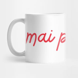 mai pen rai - Thai red - Flag color Mug